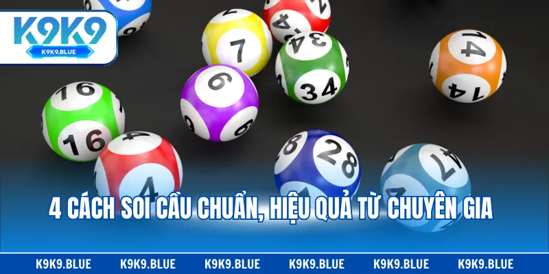 4 cách soi cầu chuẩn, hiệu quả từ chuyên gia